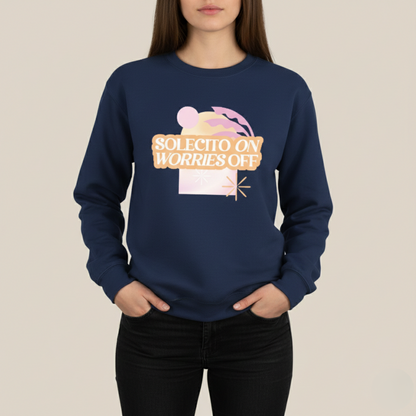 Sudadera - Solecito ON Worries OFF