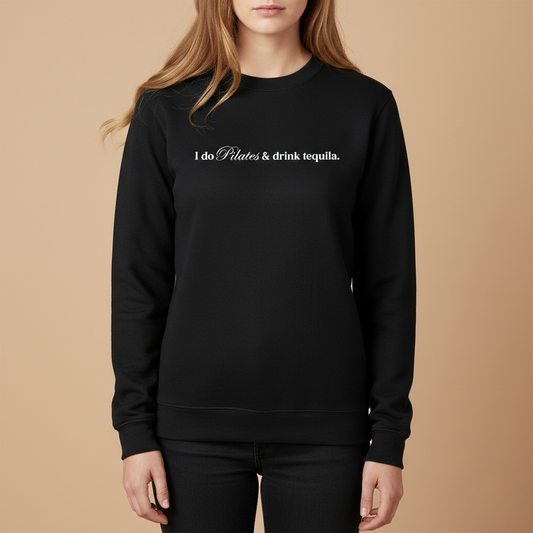 Sudadera - I do Pilates & drink Tequila
