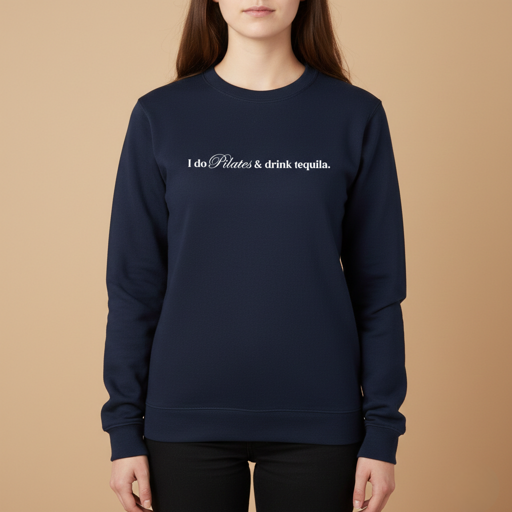 Sudadera - I do Pilates & drink Tequila