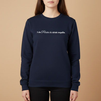 Sudadera - I do Pilates & drink Tequila